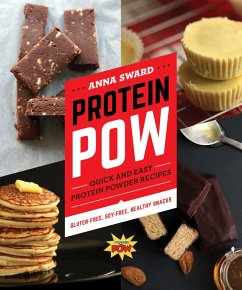Protein Pow: Quick and Easy Protein Powder Recipes (eBook, ePUB) - Sward, Anna