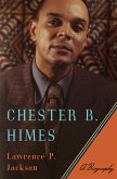 Chester B. Himes: A Biography (eBook, ePUB)