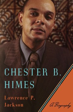 Chester B. Himes: A Biography (eBook, ePUB) - Jackson, Lawrence P.