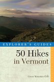 Explorer's Guide 50 Hikes in Vermont (Seventeenth Edition) (eBook, ePUB)