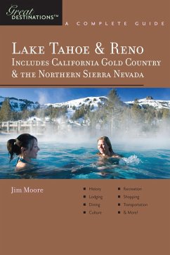 Cover Explorer's Guide Lake Tahoe & Reno: Includes California Gold Country & the Northern Sierra Nevada: A Great Destination (Explorer's Great Destinations) (eBook, ePUB)