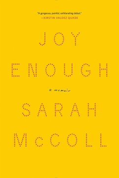 Joy Enough: A Memoir (eBook, ePUB) - Mccoll, Sarah