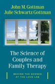 The Science of Couples and Family Therapy: Behind the Scenes at the &quote;Love Lab&quote; (eBook, ePUB)