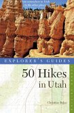 Explorer's Guide 50 Hikes in Utah (Explorer's 50 Hikes) (eBook, ePUB)