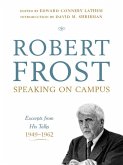 Robert Frost: Speaking on Campus: Excerpts from His Talks, 1949-1962 (eBook, ePUB)