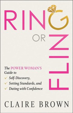Cover Ring or Fling: The Power Woman's Guide to Self-Discovery, Setting Standards, and Dating with Confidence (eBook, ePUB)