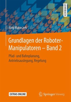 Grundlagen der Roboter-Manipulatoren - Band 2 (eBook, PDF) - Mareczek, Jörg