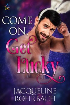 Come On, Get Lucky (eBook, ePUB) - Rohrbach, Jacqueline