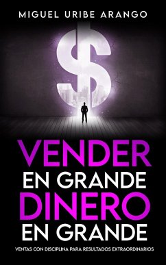 Cover Vender en Grande, Dinero en Grande (eBook, ePUB)