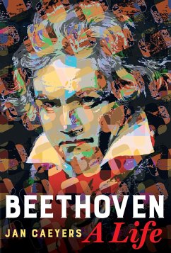 Beethoven, A Life (eBook, ePUB) - Caeyers, Jan