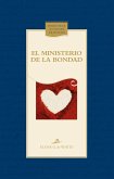 El ministerio de la bondad (eBook, ePUB) El ministerio de la bondad (eBook, ePUB)