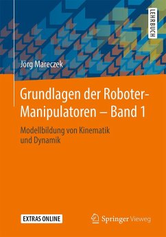 Grundlagen der Roboter-Manipulatoren - Band 1 (eBook, PDF) - Mareczek, Jörg