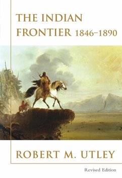 The Indian Frontier 1846-1890 (eBook, ePUB) - Utley, Robert M.