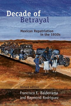 Decade of Betrayal (eBook, ePUB) - Balderrama, Francisco E.; Rodríguez, Raymond