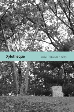 Xylotheque (eBook, ePUB) - Renfro, Yelizaveta P.