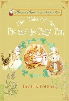 The Tale of the Pie and the Patty-Pan (eBook, ePUB) - Potter, Beatrix