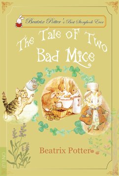 The Tale of Two Bad Mice (fixed-layout eBook, ePUB) - Potter, Beatrix