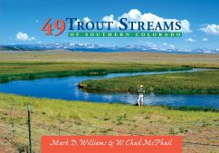 49 Trout Streams of Southern Colorado (eBook, ePUB) - McPhail, W. Chad; Williams, Mark D.
