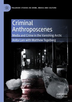 Criminal Anthroposcenes (eBook, PDF) - Lam, Anita; Tegelberg, Matthew