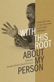 With This Root about My Person (eBook, PDF)