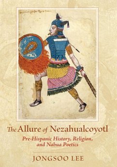 The Allure of Nezahualcoyotl (eBook, ePUB) - Lee, Jongsoo