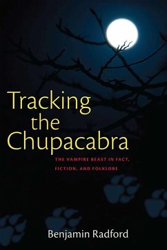 Tracking the Chupacabra (eBook, ePUB) - Radford, Benjamin