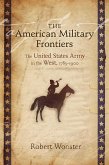 The American Military Frontiers (eBook, ePUB) The American Military Frontiers (eBook, ePUB)