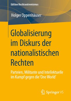 Globalisierung im Diskurs der nationalistischen Rechten (eBook, PDF) - Oppenhäuser, Holger