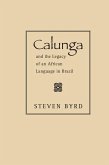 Calunga and the Legacy of an African Language in Brazil (eBook, ePUB)