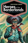 Heroes of the Borderlands (eBook, PDF)