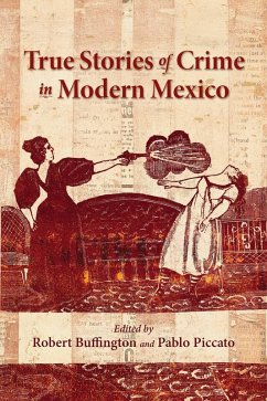 Cover True Stories of Crime in Modern Mexico (eBook, ePUB)