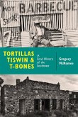 Tortillas, Tiswin, and T-Bones (eBook, ePUB)