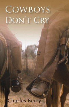 Cowboys Don't Cry (eBook, ePUB) - Berry, Charles