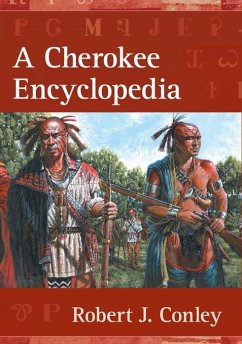 A Cherokee Encyclopedia (eBook, ePUB) - Conley, Robert J.