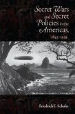 Secret Wars and Secret Policies in the Americas, 1842-1929 (eBook, ePUB)