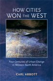 How Cities Won the West (eBook, ePUB) How Cities Won the West (eBook, ePUB)