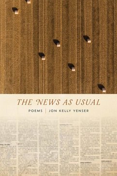The News as Usual (eBook, ePUB) - Yenser, Jon Kelly