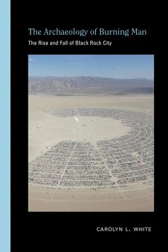The Archaeology of Burning Man (eBook, PDF) - White, Carolyn L.