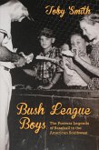 Bush League Boys (eBook, ePUB)