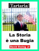 Tartaria - La Storia è una Bugia (eBook, ePUB)