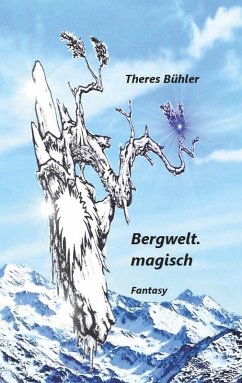Bergwelt. magisch (eBook, ePUB) - Bühler, Theres