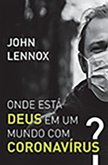 Onde Esta Deus em um Mundo com Corona Vírus? (eBook, ePUB)