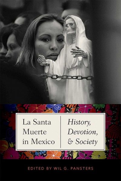 La Santa Muerte in Mexico (eBook, ePUB) La Santa Muerte in Mexico (eBook, ePUB)
