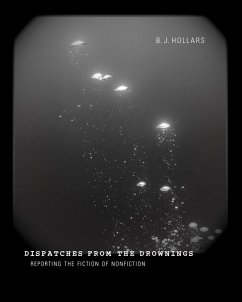 Dispatches from the Drownings (eBook, ePUB) - Hollars, B. J.