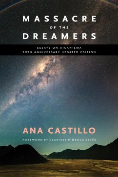 Massacre of the Dreamers (eBook, ePUB) - Castillo, Ana