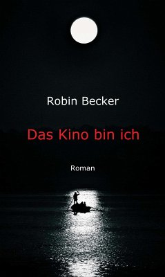 Das Kino bin ich (eBook, ePUB) - Becker, Robin