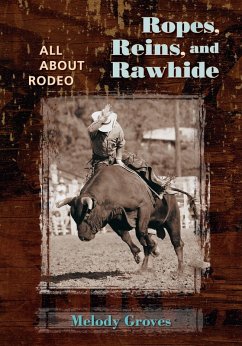 Ropes, Reins, and Rawhide (eBook, ePUB) - Groves, Melody