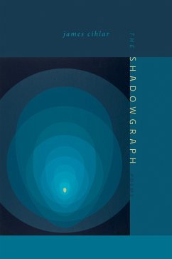 The Shadowgraph (eBook, ePUB) - Cihlar, James