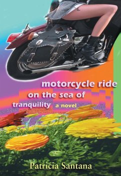 Motorcycle Ride on the Sea of Tranquility (eBook, ePUB) - Santana, Patricia