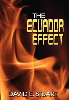 The Ecuador Effect (eBook, ePUB) - Stuart, David E.